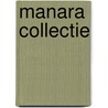 Manara Collectie by Manara