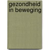 Gezondheid in beweging by Kemper