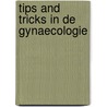 Tips and tricks in de gynaecologie door J.B. Trimbos