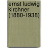 Ernst Ludwig Kirchner (1880-1938) door W. Henze