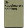 De kapelmuren spreken by J. Linssen