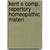 Kent s comp. repertory homeopathic materi door Dockx
