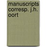 Manuscripts corresp. j.h. oort door Ketgert Merkelyn