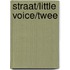 Straat/little voice/twee