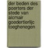 Der beden des poerters der stede van Alcmair goedertierlijc toeghenegen