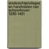 Stadsrechtprivileges en handvesten van Schoonhoven 1280-1401