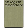 Het oog van Tesselschade door Nelleke Noordervliet