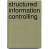 Structured Information Controlling by W.F. Roest
