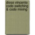 Diese vincente code-switching & code mixing