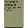 Methods of display of ocean survey data 2 by Unknown