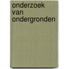 Onderzoek van ondergronden door R. Crevecoeur