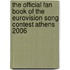 The Official Fan Book of the Eurovision Song Contest Athens 2006