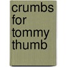 Crumbs for Tommy Thumb door P.M. Schaepman