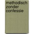 Methodisch zonder confessie