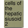 Cells of the hepatic siusoid 2 door Onbekend