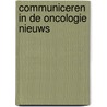 Communiceren in de oncologie nieuws door Witman