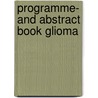 Programme- and abstract book Glioma door European Cancer Centre