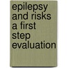 Epilepsy and risks a first step evaluation door Onbekend