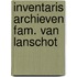 Inventaris archieven fam. van lanschot