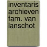 Inventaris archieven fam. van lanschot by Jeurgens