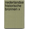 Nederlandse historische bronnen x door Onbekend