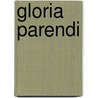 Gloria parendi door Willem Frederik