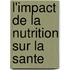 L'Impact de la nutrition sur la sante
