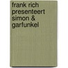 Frank Rich presenteert Simon & Garfunkel door F. Rich