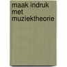 Maak indruk met muziektheorie by John Bennett