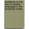 Guidelines on the use of minority languages in the broadcast media by Osce High Commissioner On National Minorities