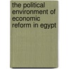 The political environment of economic reform in Egypt door M. Pripstein Posusney