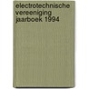 Electrotechnische Vereeniging jaarboek 1994 by Brinke