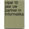 Cipal 10 jaar uw partner in informatika door Philips
