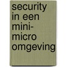 Security in een mini- micro omgeving by Philips