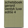 Schetsboek gerard verdyk luxe editie 4 door Onbekend