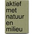 Aktief met natuur en milieu