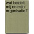 Wat bezielt mij en mijn organisatie?