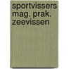 Sportvissers mag. prak. zeevissen door Schoondergang