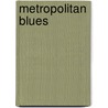 Metropolitan blues door Middellyn