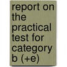 Report on the practical test for category B (+E) door M. ter Braak