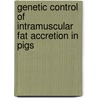 Genetic control of intramuscular fat accretion in pigs door F. Gerbens