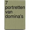 7 portretten van domina's by S. Delhaas