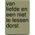 Van liefde en een niet te lessen dorst