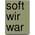 Soft wir war