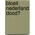 Bloeit Nederland dood?