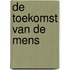De toekomst van de mens