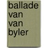 Ballade van van byler