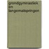 Grondgymnastiek en langematspringen