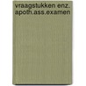 Vraagstukken enz. apoth.ass.examen door Tuininga