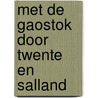 Met de gaostok door twente en salland door Ven